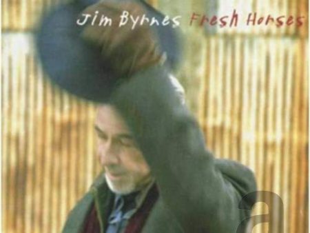 JIM BYRNES - FRESH HORSES (CD) Hot on Sale