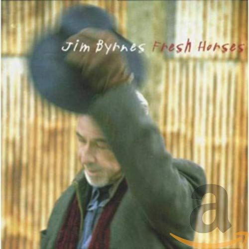 JIM BYRNES - FRESH HORSES (CD) Hot on Sale