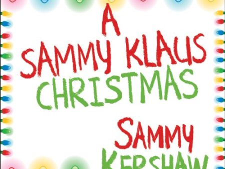 KERSHAW, SAMMY - A SAMMY KLAUS CHRISTMAS (CD) Online now