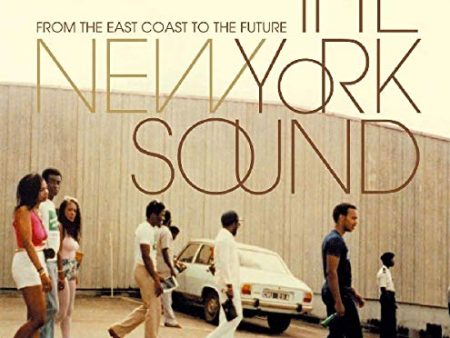 VARIOUS ARTISTS - THE NEW YORK SOUND: FROM THE EAST COAST TO THE FUTURE (CD) For Sale