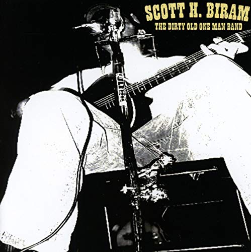 BIRAM,SCOTT H. - DIRTY OLD ONE MAN BAND (CD) For Discount