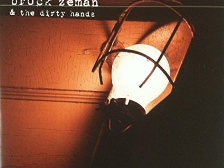 ZEMAN, BROCK - AND THE DIRTY HANDS (CD) Supply