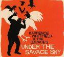 WHITFIELD,BARRENCE & THE SAVAGES - UNDER THE SAVAGE SKY (CD) Cheap