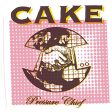 CAKE - PRESSURE CHIEF Online Hot Sale