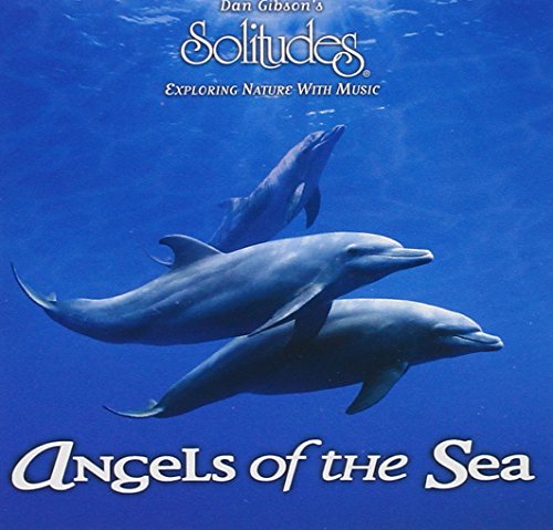 DAN GIBSON S SOLITUDES - ANGELS OF THE SEA on Sale